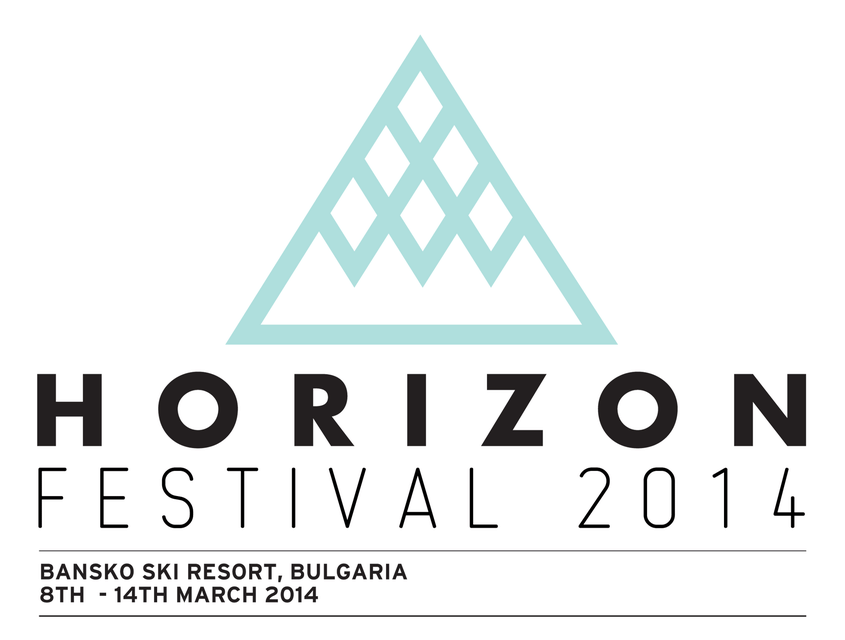 Horizon Festival - Bansko, Bulgaria - 8-14th March 2014