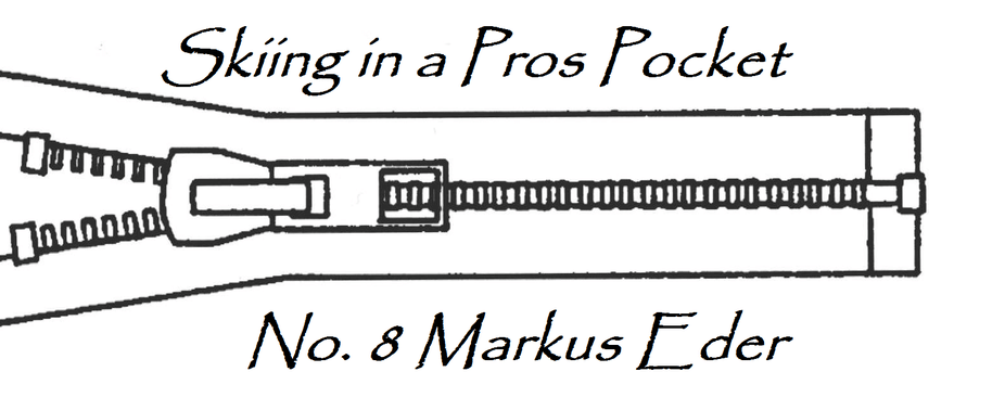 Skiing in a Pros Pocket: Markus Eder