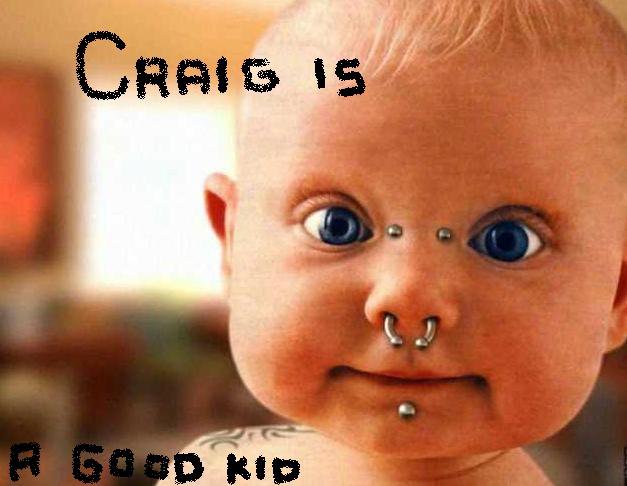 craig has always been a nice young  boy