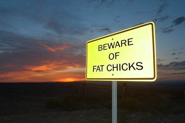 beware of fatchicks?