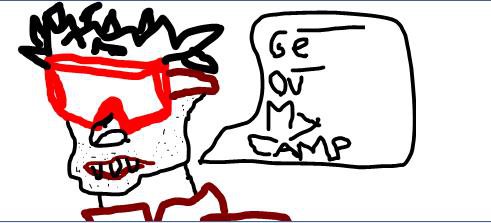Get outa my camp-Rex Thomas