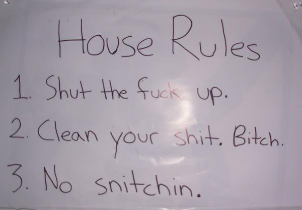 House rules...