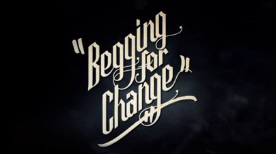 Begging For Change Trailer