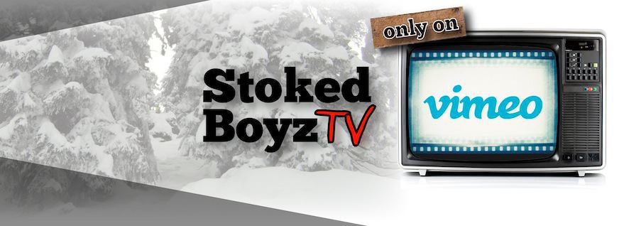 Stokedboyz's Webisodes only on VIMEO!