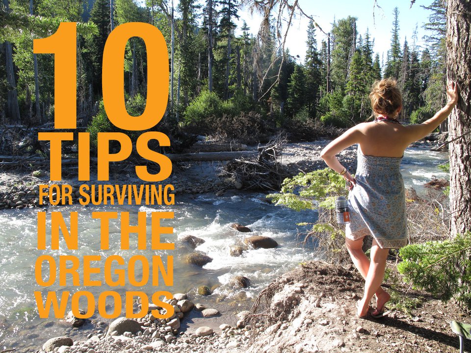 10 Tips for Surviving a Summer in the Oregon Woods