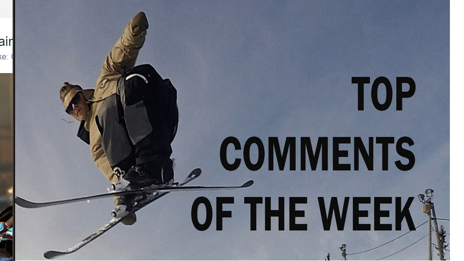Top Comments of the Week: Skiing Gets Bigger, Epic Fail, Level 1, & More