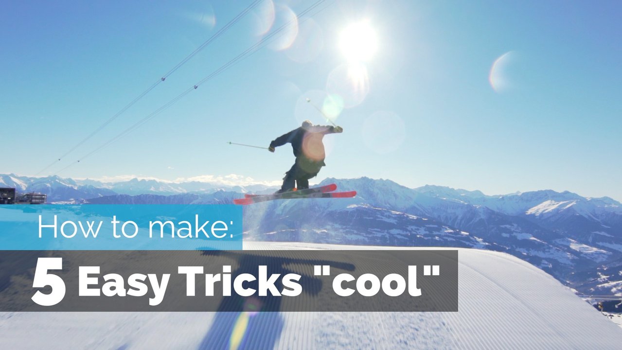 How To Make 5 Easy Ski Tricks Look "Cool"