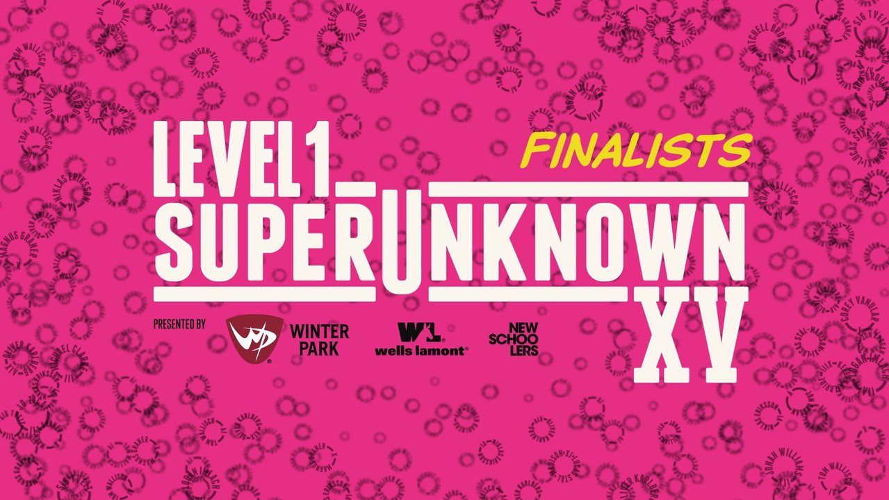 Level 1 SuperUnknown XV Finalists