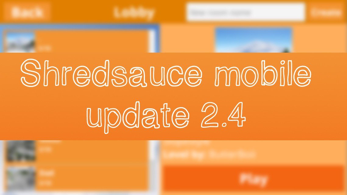 Shredsauce mobile version 2.4 is out