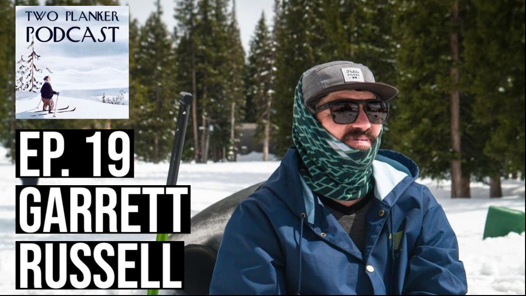 Two Planker Podcast Ep. 19: Garrett Russell