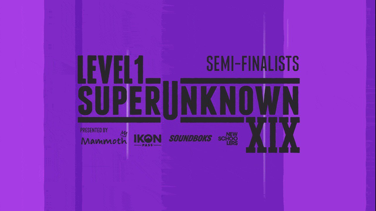 SuperUnknown XIX Semi-Finalists!