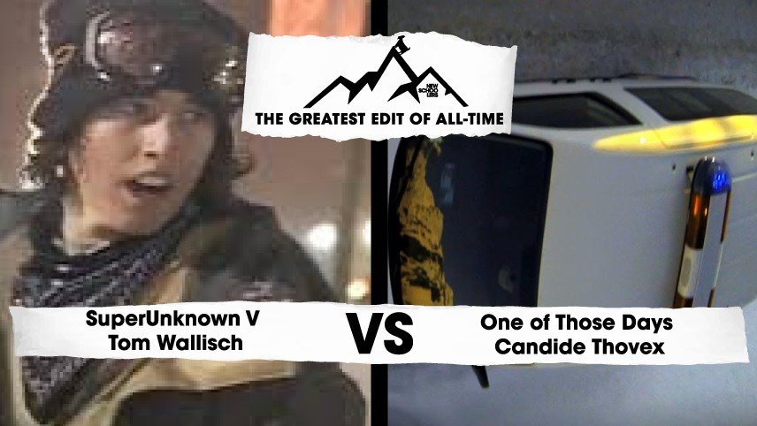 Greatest Edit Of All Time? Tom Wallisch's SuperUnknown vs Candide Thovex One Of Those Days