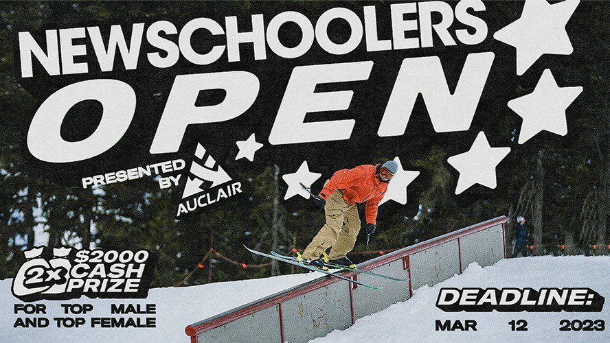 Win $2k: The Newschoolers Open 2023 - Presented By Auclair