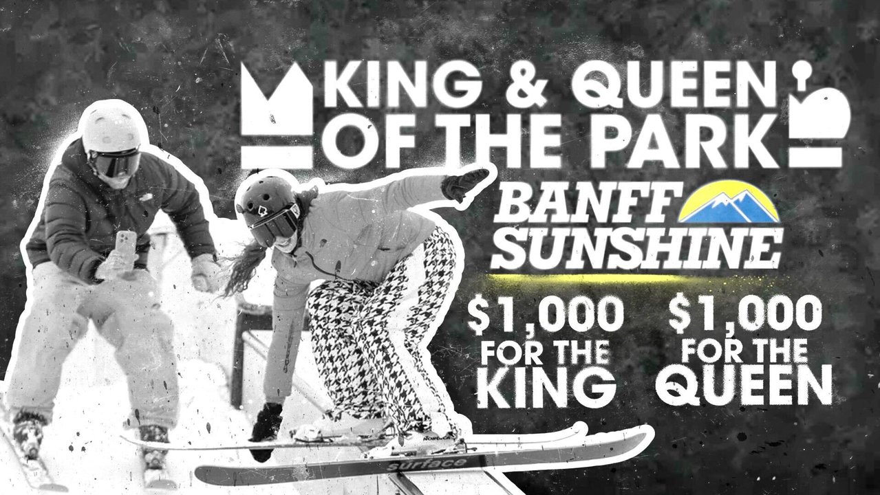 King & Queen Of The Park Returns To Banff Sunshine Village | Win $1k